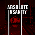 Absolute Insanity