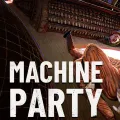 Machine Party