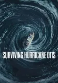 Surviving Hurricane Otis