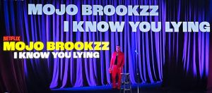 Mojo Brookzz: I Know You Lying